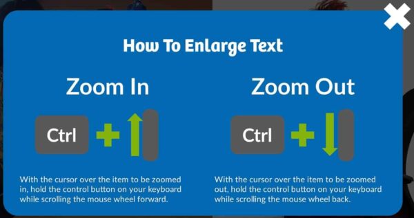 An overlay that shows how to enlarge text by holding the control button and scrolling the mouse wheel forward or back.
